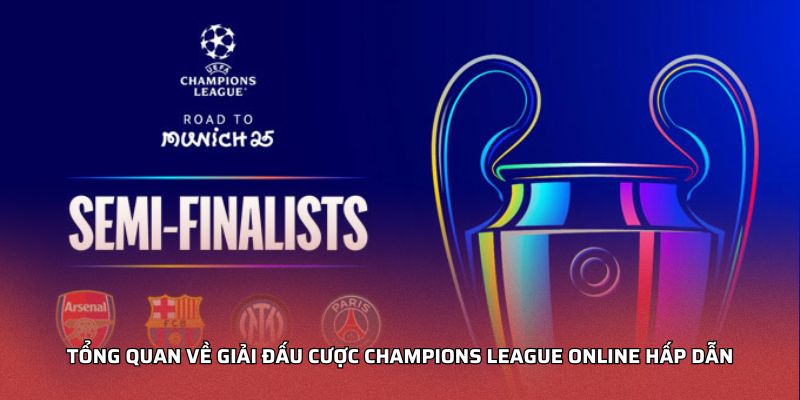 Tổng quan về giải đấu cược champions league online hấp dẫn